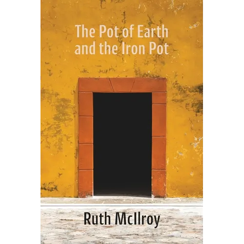 The Pot of Earth and the Iron Pot - Paperback