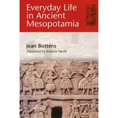 Everyday Life in Ancient Mesopotamia - Paperback