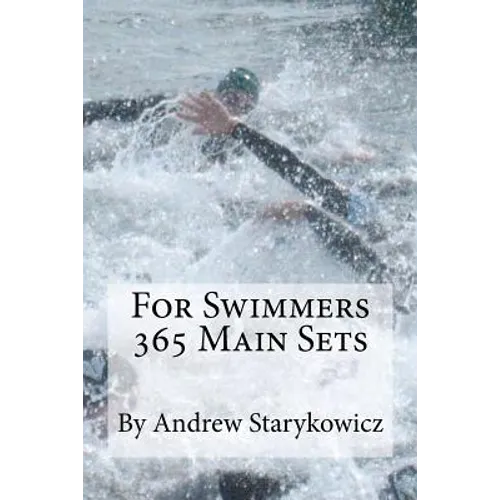 For Swimmers 365 Main Sets - Paperback