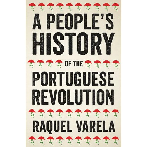 A People's History of the Portuguese Revolution - Hardcover