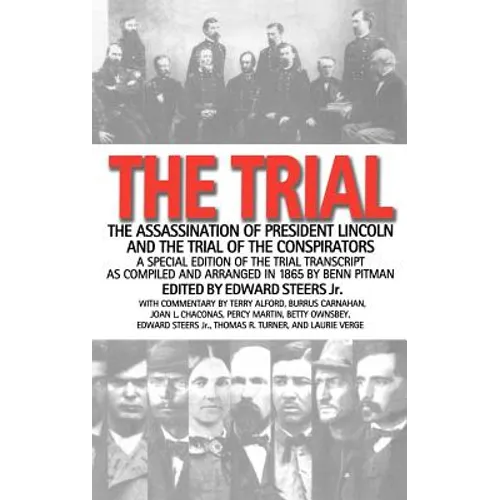 The Trial: The Assassination of President Lincoln and the Trial of the Conspirators - Hardcover