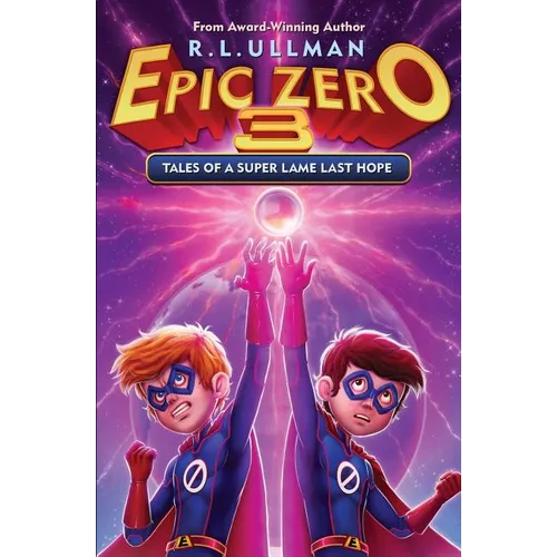 Epic Zero 3: Tales of a Super Lame Last Hope - Paperback