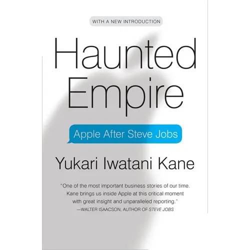 Haunted Empire: Apple After Steve Jobs - Paperback