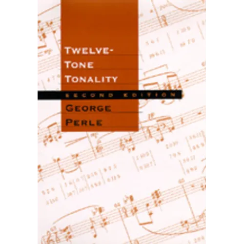 Twelve-Tone Tonality, Second Edition
