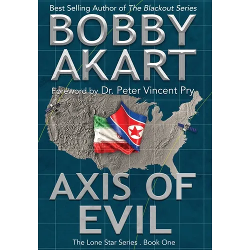Axis of Evil: Post Apocalyptic Emp Survival Fiction - Hardcover
