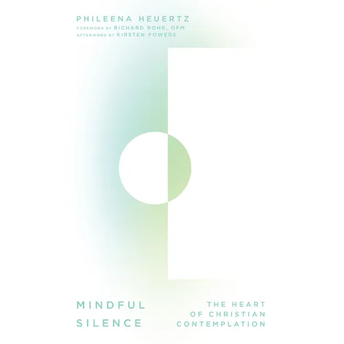 Mindful Silence: The Heart of Christian Contemplation - Hardcover