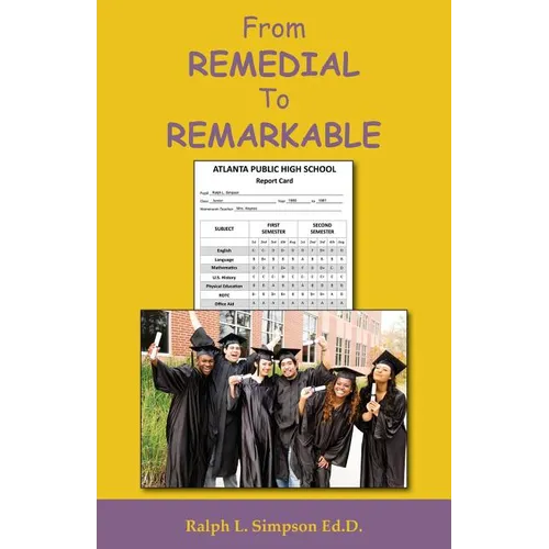From Remedial to Remarkable - Paperback