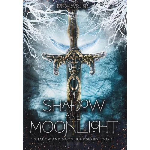 Of Shadow and Moonlight (Revised Edition): New Adult Paranormal Fantasy Romance - Hardcover