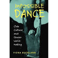 Impossible Dance: Club Culture and Queer World-Making