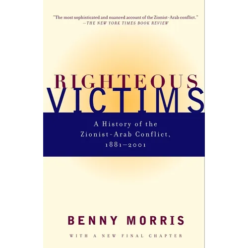 Righteous Victims: A History of the Zionist-Arab Conflict, 1881-2001 - Paperback