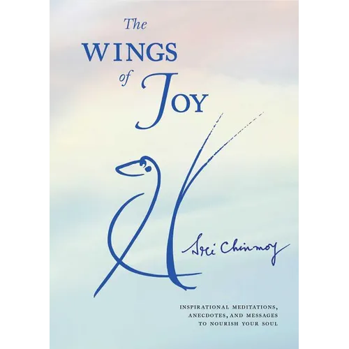 The Wings of Joy: Finding Your Path to Inner Peace - Paperback