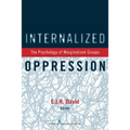 Internalized Oppression: The Psychology of Marginalized Groups