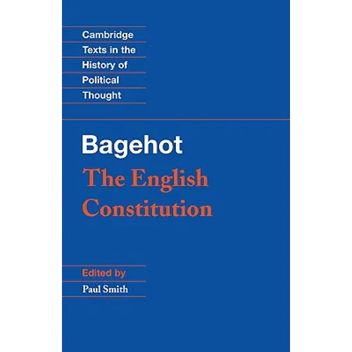 Bagehot: The English Constitution