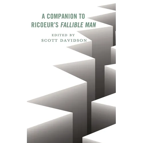 A Companion to Ricoeur's Fallible Man