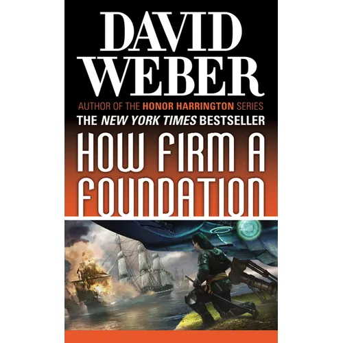 How Firm a Foundation: A Novel in the Safehold Series (#5) - Mass Market Paperbound