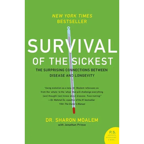 Survival of the Sickest: The Surprising Connections Between Disease and Longevity