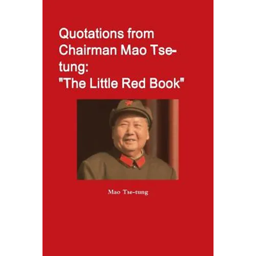 Quotations from Chairman Mao Tse-tung: 
