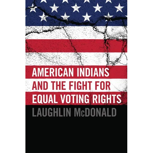 American Indians and the Fight for Equal Voting Rights