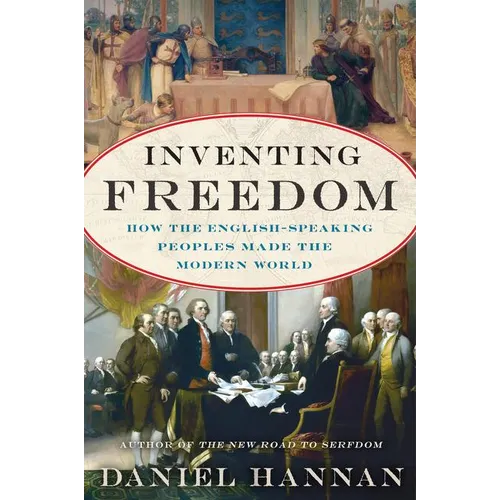 Inventing Freedom: How the English-Speaking Peoples Made the Modern World - Paperback