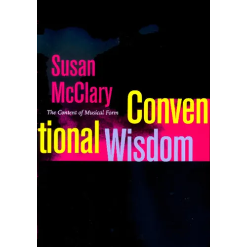 Conventional Wisdom: The Content of Musical Form - Paperback