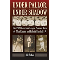 Under Pallor, Under Shadow: The 1920 American League Pennant Race That Rattled and Rebuilt Baseball