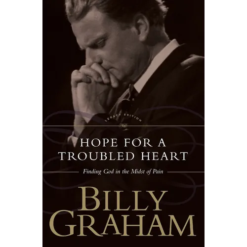 The Hope for the Troubled Heart: Finding God in the Midst of Pain - Paperback
