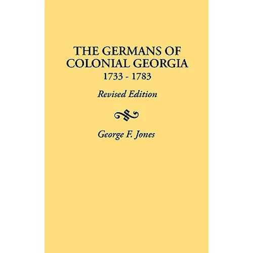 Germans of Colonial Georgia, 1733-1783 - Paperback