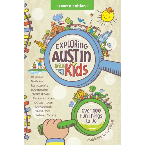 Exploring Austin with Kids, 4th edition - Paperback