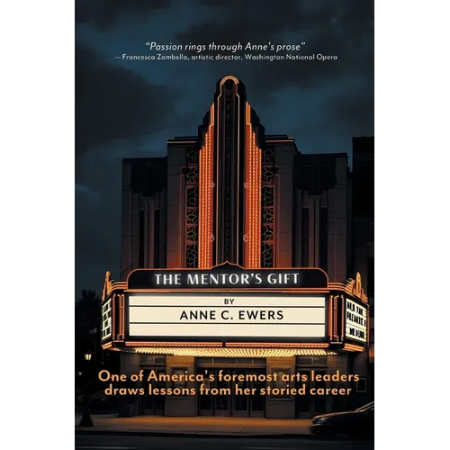 The Mentor's Gift: One of America's foremost arts leaders draws lessons from her storied career - Paperback