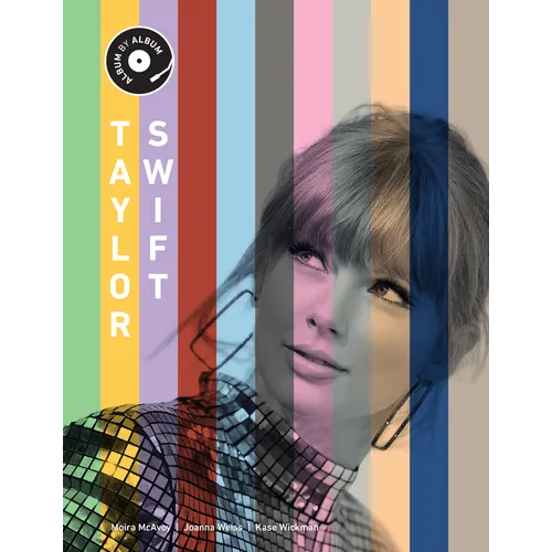 Taylor Swift: Album by Album - Hardcover