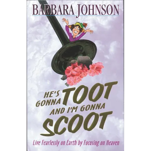 The He's Gonna Toot and I'm Gonna Scoot: Waiting for Gabriel's Horn - Paperback