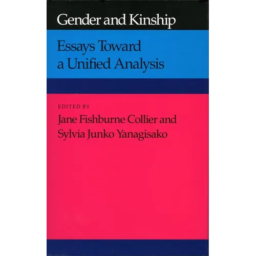 Gender and Kinship: Essays Toward a Unified Analysis