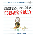 Confessions of a Former Bully