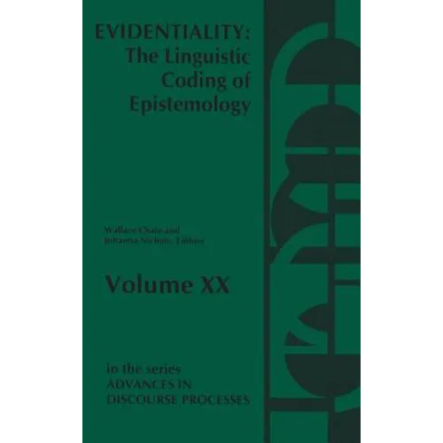 Evidentiality: The Linguistic Coding of Epistemology
