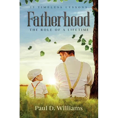 Fatherhood: The Role of a Lifetime - Paperback