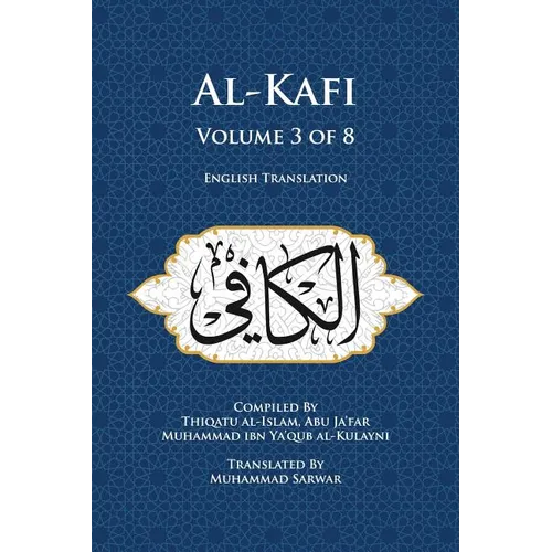 Al-Kafi, Volume 3 of 8: English Translation - Paperback