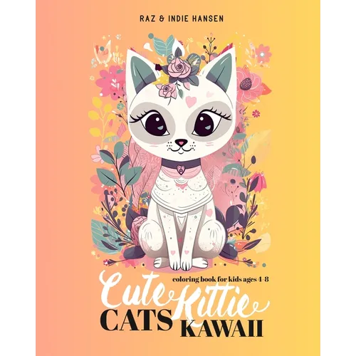 Cute Cats Kawaii Kitties: Adorable Cats Coloring Book for Kids - Paperback