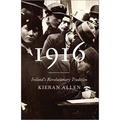 1916: Ireland's Revolutionary Tradition - Paperback