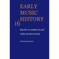 Early Music History: Studies in Medieval and Early Modern Music