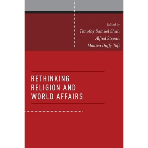Rethinking Religion and World Affairs - Paperback