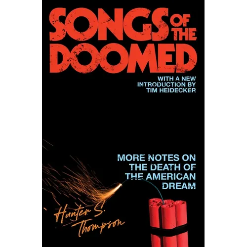 Songs of the Doomed: More Notes on the Death of the American Dream - Paperback