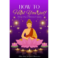 How to Heal Yourself: With the Power of Meditation & Chakras