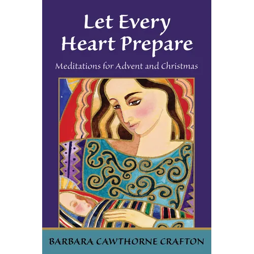 Let Every Heart Prepare: Meditations for Advent and Christmas - Paperback