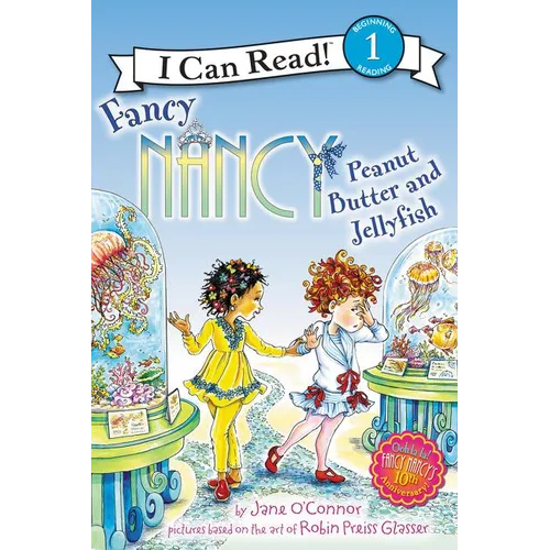 Fancy Nancy: Peanut Butter and Jellyfish - Hardcover