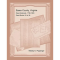 Essex County, Virginia Deed Abstracts, 1786-1805, Deed Books 33 to 36