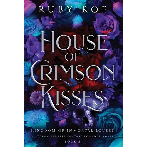 House of Crimson Kisses: A Steamy Vampire Fantasy Romance - Hardcover