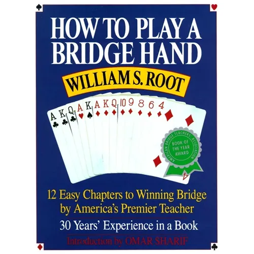 How to Play a Bridge Hand: 12 Easy Chapters to Winning Bridge by America's Premier Teacher - Paperback