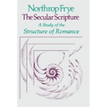 The Secular Scripture: A Study of the Structure of Romance