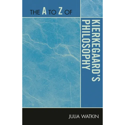 The A to Z of Kierkegaard's Philosophy - Paperback