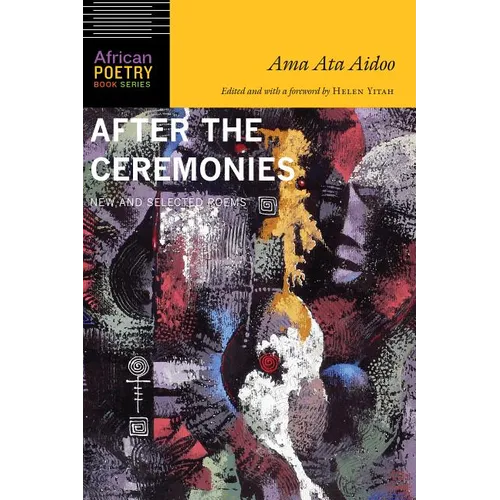 After the Ceremonies: New and Selected Poems - Paperback